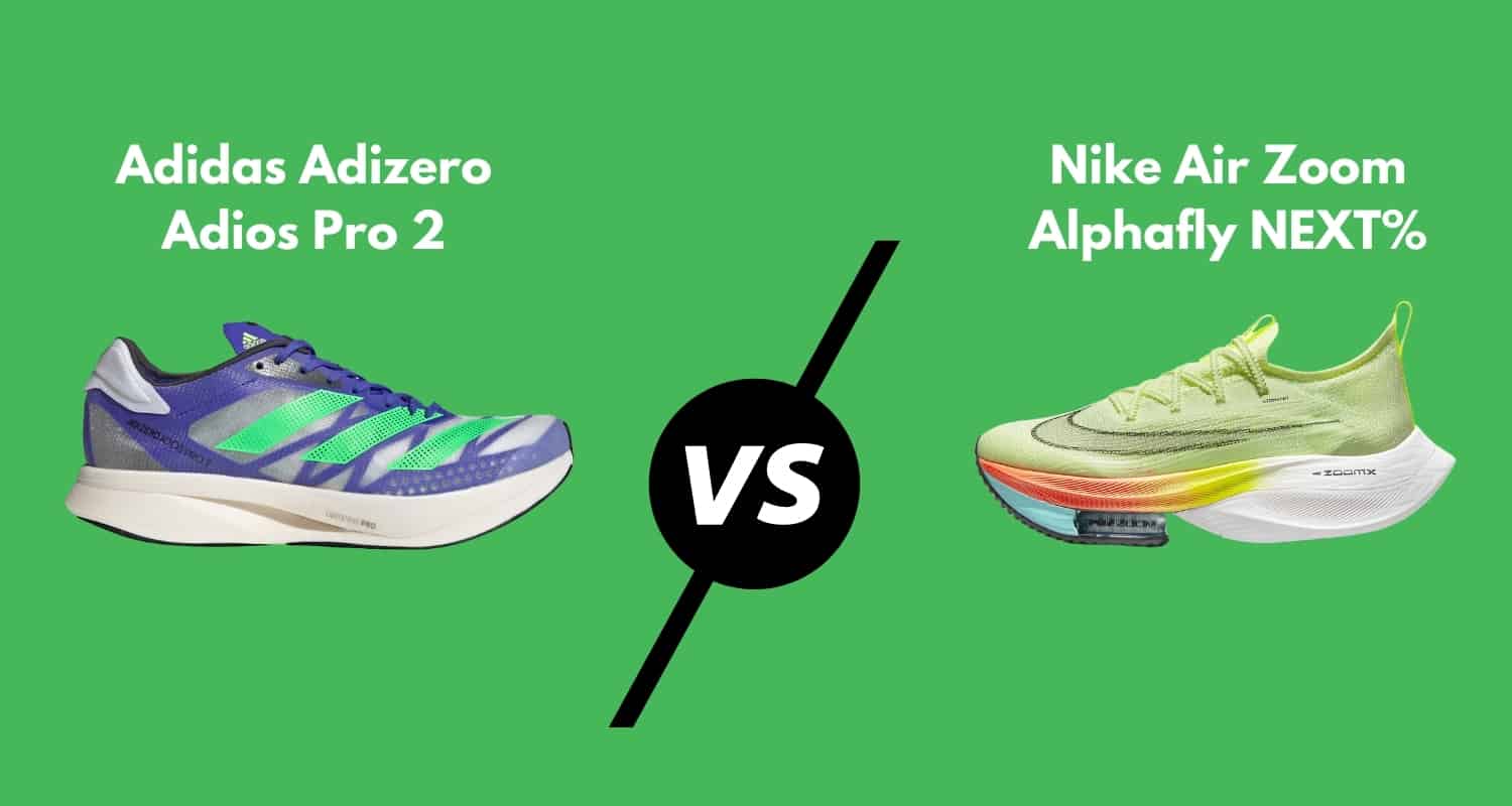 Determinar con precisión Roux canal Adidas Adios Pro 2 vs. Nike Air Zoom Alphafly NEXT%: Which One?