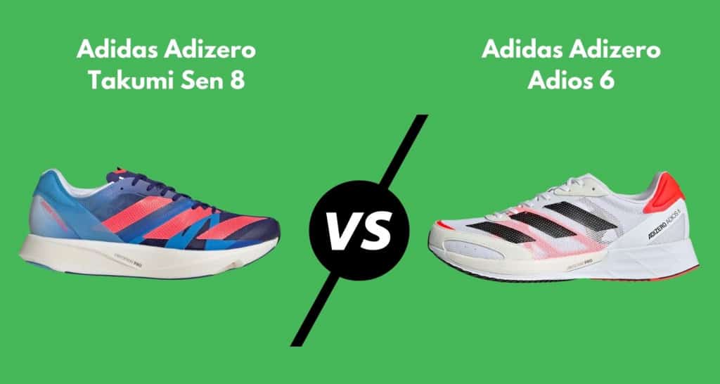 Adidas Adizero Takumi Sen 8 vs. Adios 6