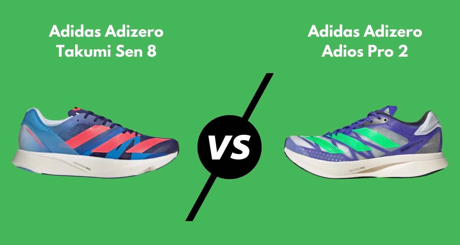 Adidas Adizero Takumi Sen 8 vs. Adios Pro 2: Which One? (2022)