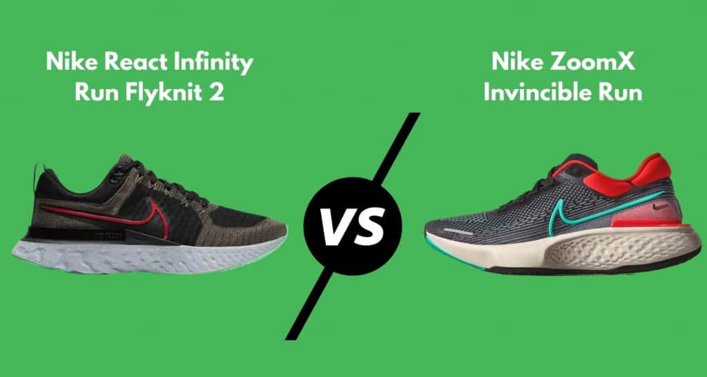 Nike React Infinity Run Flyknit 2 vs. Nike ZoomX Invincible Run