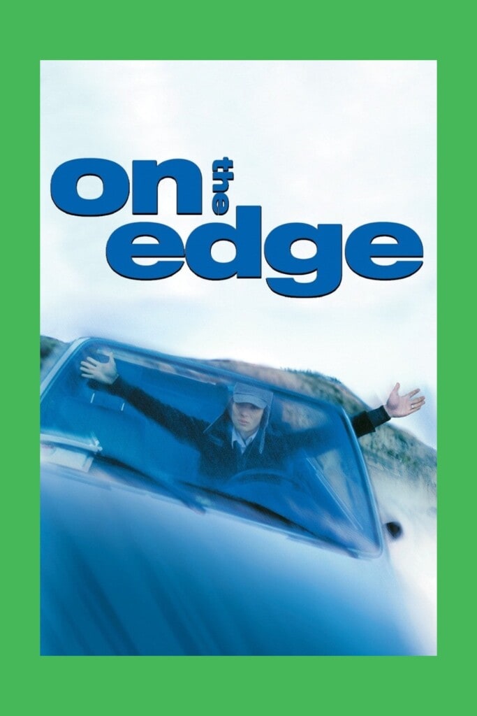 On the Edge, one of the best running movies