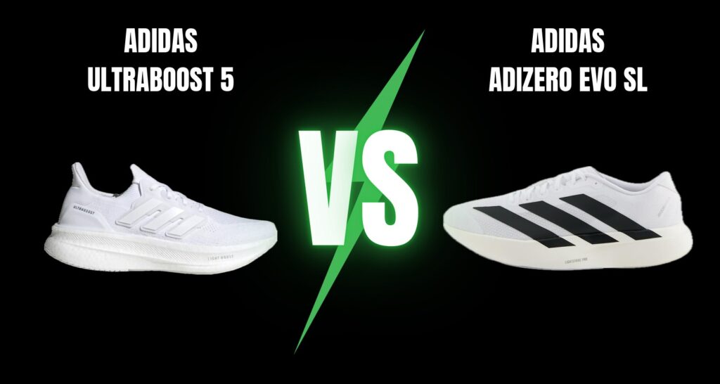 Adidas Ultraboost 5 vs Adidas EVO SL