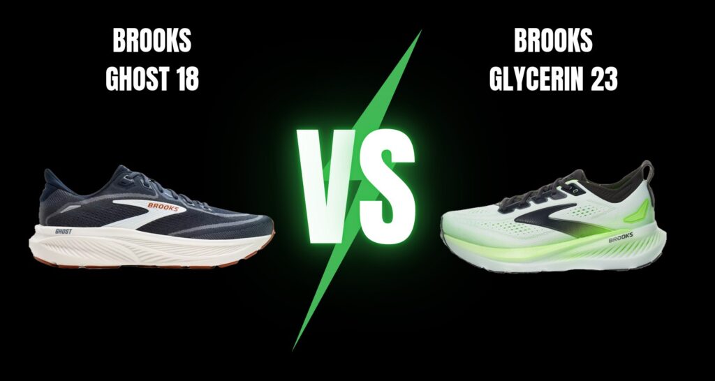 Brooks Glycerin 23 vs Brooks Ghost 18